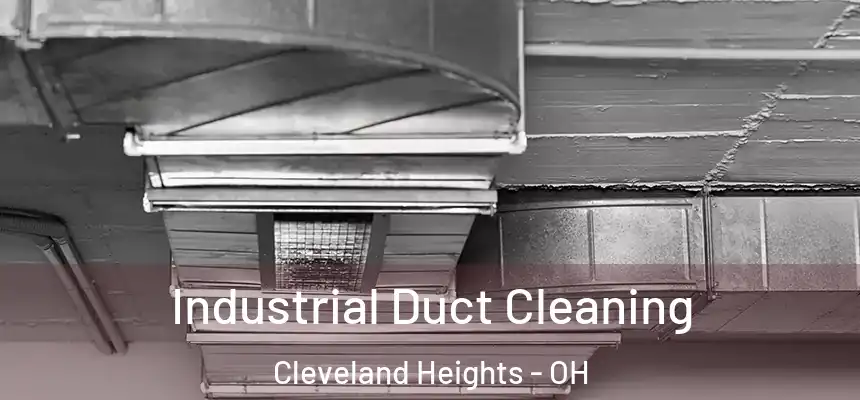  Industrial Duct Cleaning Cleveland Heights - OH