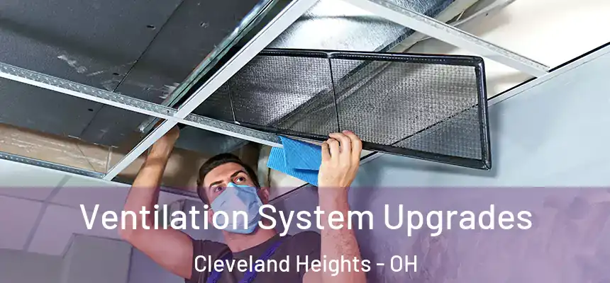  Ventilation System Upgrades Cleveland Heights - OH